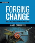 Image for Forging Change : Agile Restructuring In Practice