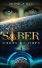 Image for Saber : Roots of Hope, Trilogy Book 1