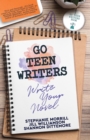 Image for Go Teen Writers: Write Your Novel