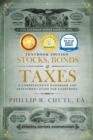 Image for Stocks, Bonds &amp; Taxes : Textbook Edition: A Comprehensive Handbook and Investment Guide for Everybody