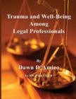 Image for Trauma and Well-Being Among Legal Professionals