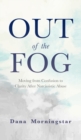 Image for Out of the Fog : Moving From Confusion to Clarity After Narcissistic Abuse