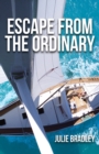 Image for Escape from the Ordinary