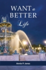 Image for Want a Better Life