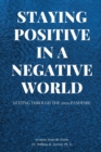 Image for Staying Positive in a Negative World