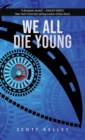 Image for We All Die Young