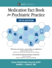 Image for Medication Fact Book for Psychiatric Practice, Fifth Edition