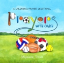 Image for Prayers With Coach : A Children&#39;s Prayer Devotional