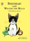 Image for Sweetheart and Walter the Bully