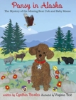 Image for Pansy in Alaska : Mystery of the Missing Bear Cub and Baby Moose