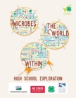 Image for Microbes: The World Within : High School Exploration