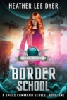 Image for Earthlight Space Academy : Border School