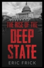 Image for The Rise of the Deep State