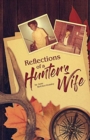 Image for Reflections Of A Hunter&#39;s Wife