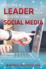 Image for Become a Leader in Your Industry Using Social Media