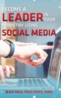 Image for Become a Leader in Your Industry Using Social Media