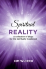 Image for Spiritual Reality : A collection of blogs for the Spiritually Awakened