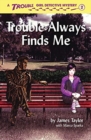 Image for Trouble Always Finds Me