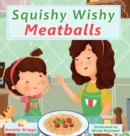 Image for Squishy Wishy Meatballs