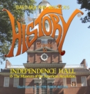 Image for Little Miss HISTORY Travels to INDEPENDENCE HALL &amp; The Museum of the American Revolution : Volume 12