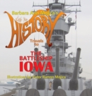 Image for Little Miss HISTORY Travels to The Battleship IOWA : Volume 13
