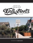 Image for Saving the Venice Walkstreets : 1990-1993