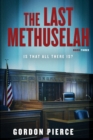 Image for The Last Methuselah, Book 3 : Is That All There Is?
