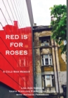 Image for Red Is for Roses : A Cold War Memoir