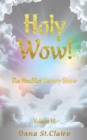 Image for Holy Wow! : The HazMat Variety Show