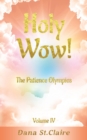Image for Holy Wow! : The Patience Olympics