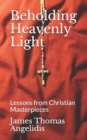 Image for Beholding Heavenly Light