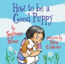 Image for How to Be a Good Puppy