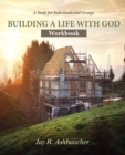 Image for Building a Life with God : Workbook
