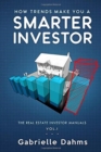 Image for How Trends Make You A Smarter Investor : The Guide to Real Estate Investing Success