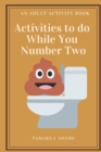 Image for Activities to do While You Number Two