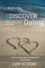 Image for Rediscover Dating : What&#39;s Keeping You From Getting Back Out There ?