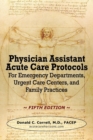 Image for Physician Assistant Acute Care Protocols - FIFTH EDITION