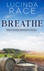 Image for Breathe The Crescent Lake Winery Series Book 1