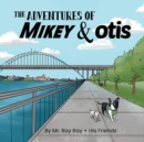 Image for The Adventures of Mikey and Otis