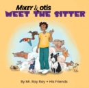 Image for Mikey and Otis Meet the Sitter