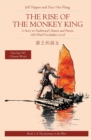 Image for The Rise of the Monkey King : A Story in Traditional Chinese and Pinyin, 600 Word Vocabulary Level