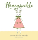 Image for Honeysuckle : Sweet Little Words