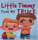 Image for Little Timmy Took My Truck