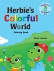 Image for Herbie&#39;s Colorful World Coloring Book