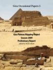 Image for Giza Plateau Mapping Project Season 2009: Preliminary Report