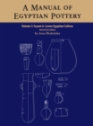 Image for A Manual of Egyptian Pottery: Volume 1
