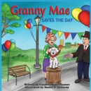 Image for Granny Mae Saves the Day