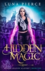Image for Hidden Magic : Harper Shadow Academy (Book One)