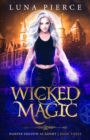 Image for Wicked Magic : Harper Shadow Academy (Book Three)