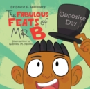 Image for The Fabulous Feats of Mr. B